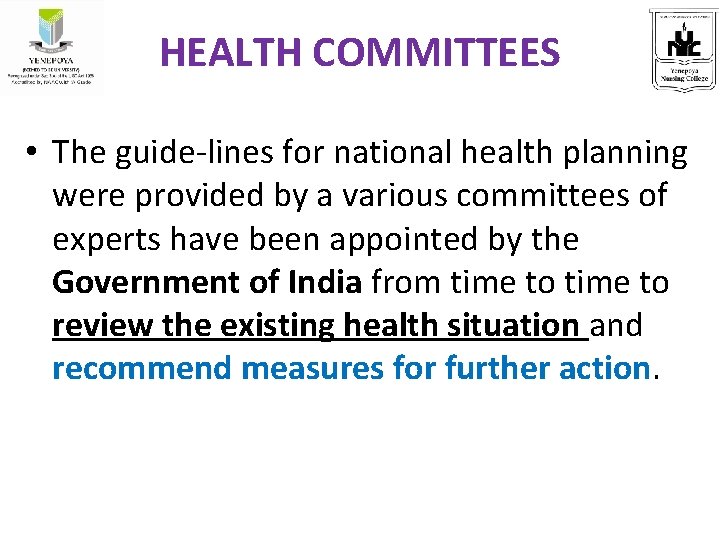 HEALTH COMMITTEES • The guide-lines for national health planning were provided by a various