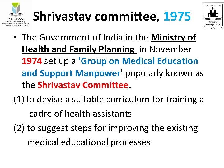 Shrivastav committee, 1975 • The Government of India in the Ministry of Health and