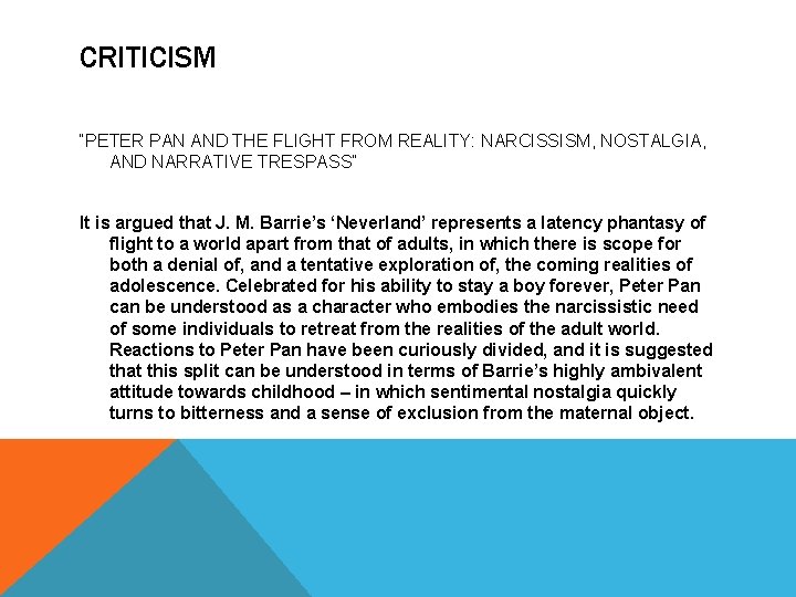 CRITICISM “PETER PAN AND THE FLIGHT FROM REALITY: NARCISSISM, NOSTALGIA, AND NARRATIVE TRESPASS” It