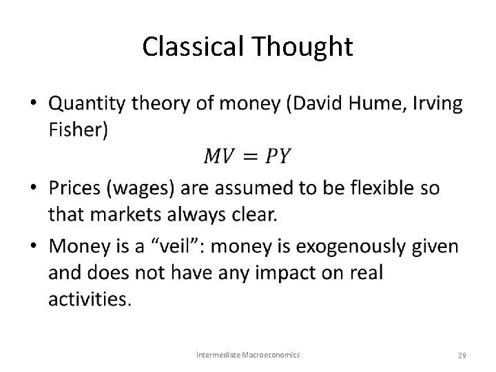 Classical Thought • Intermediate Macroeconomics 29 Classical Thought • Intermediate Macroeconomics 29