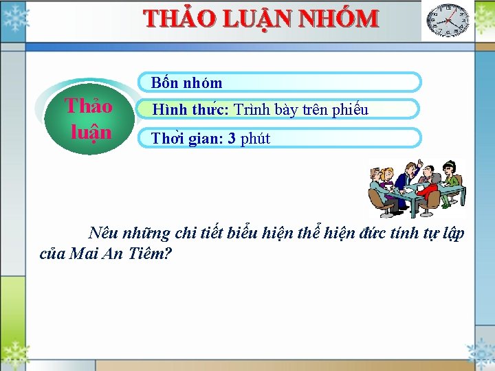 THẢO LUẬN NHÓM Bốn nhóm Thảo luận Hình thư c: Trình bày trên phiếu