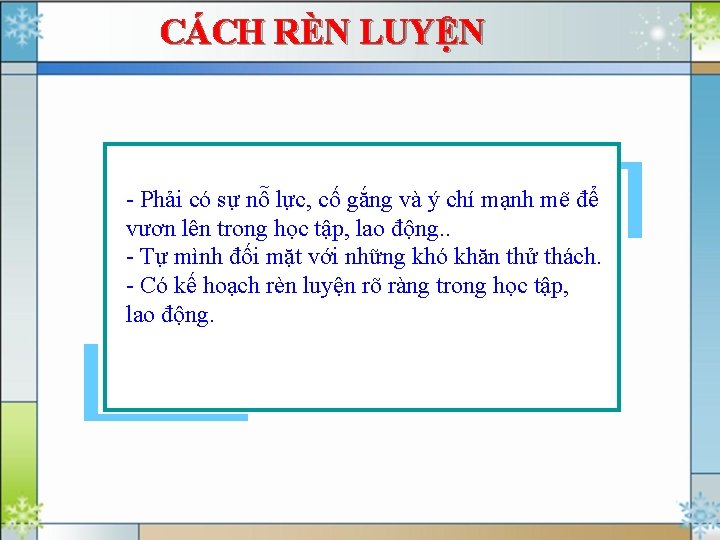 CÁCH RÈN LUYỆN - Phải có sự nỗ lực, cố gắng và ý chí