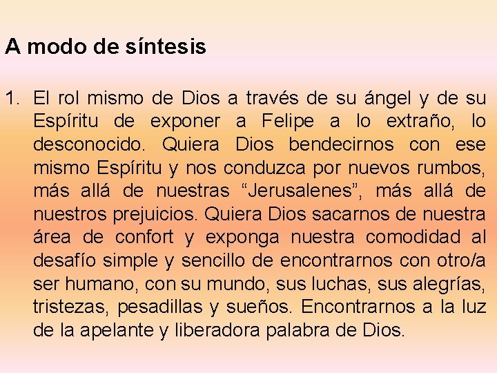 A modo de síntesis 1. El rol mismo de Dios a través de su