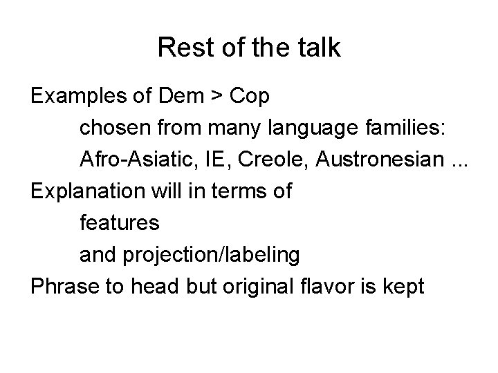 Rest of the talk Examples of Dem > Cop chosen from many language families: