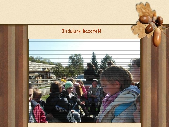 Indulunk hazafelé 