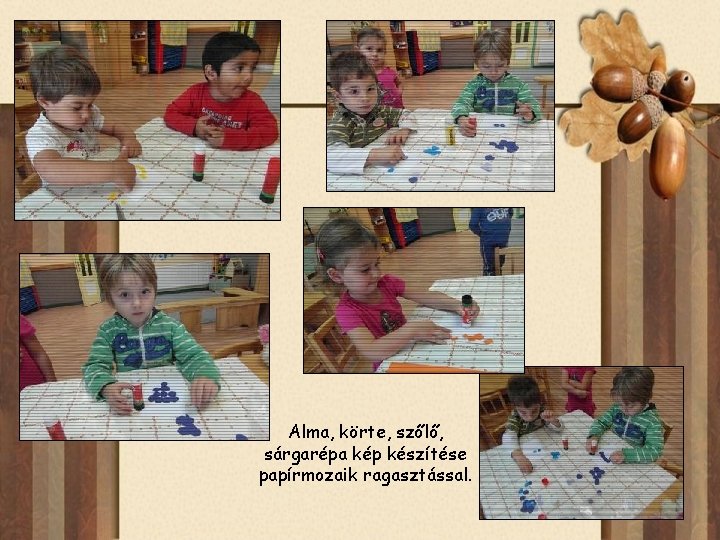 Alma, körte, szőlő, sárgarépa kép készítése papírmozaik ragasztással. 