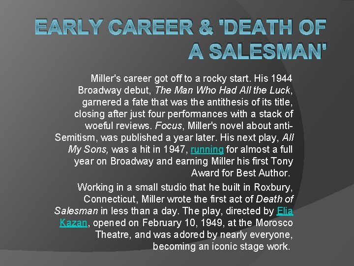 EARLY CAREER & 'DEATH OF A SALESMAN' Miller's career got off to a rocky