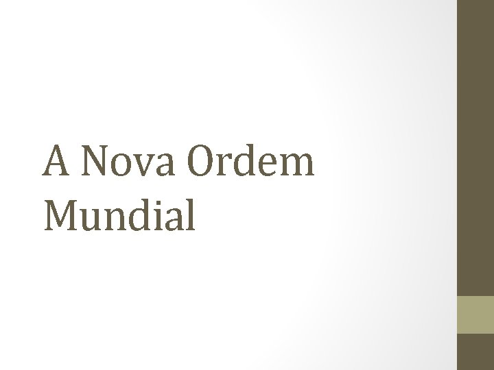 A Nova Ordem Mundial 