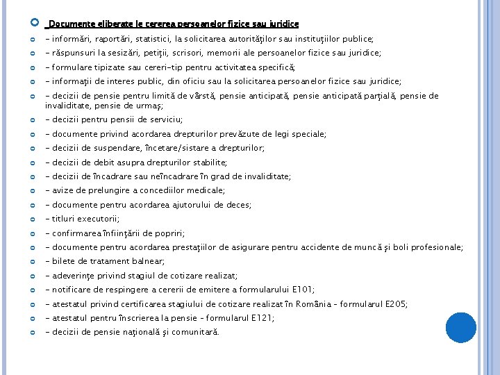 Documente eliberate le cererea persoanelor fizice sau juridice - informări, raportări, statistici, la Documente eliberate le cererea persoanelor fizice sau juridice - informări, raportări, statistici, la