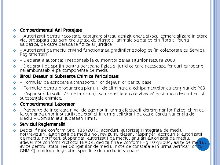 Compartimentul Arii Protejate - Autorizatii pentru recoltare, capturare si/sau achizitionare si/sau comercializare in Compartimentul Arii Protejate - Autorizatii pentru recoltare, capturare si/sau achizitionare si/sau comercializare in