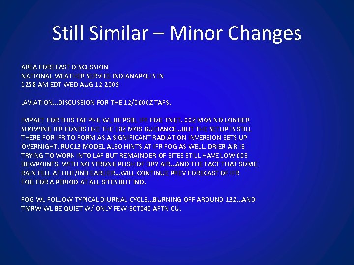 Still Similar – Minor Changes AREA FORECAST DISCUSSION NATIONAL WEATHER SERVICE INDIANAPOLIS IN 1258