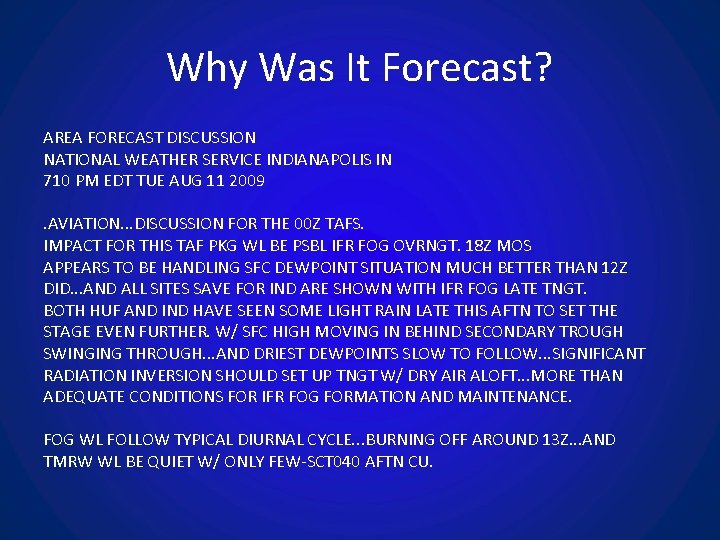 Why Was It Forecast? AREA FORECAST DISCUSSION NATIONAL WEATHER SERVICE INDIANAPOLIS IN 710 PM