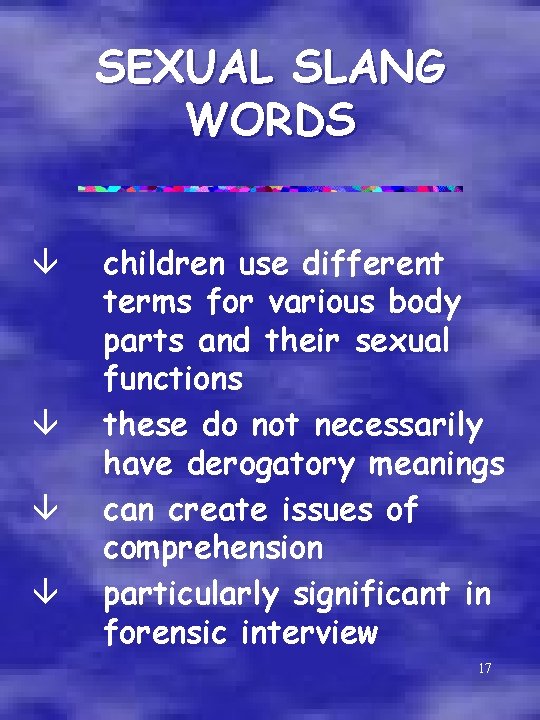 SEXUAL SLANG WORDS â â children use different terms for various body parts and