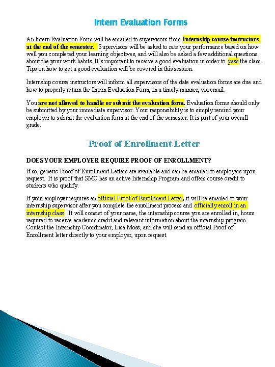 Intern Evaluation Forms An Intern Evaluation Form will be emailed to supervisors from Internship