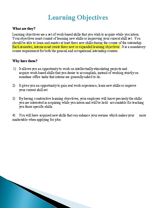 Learning Objectives What are they? Learning objectives are a set of work-based skills that