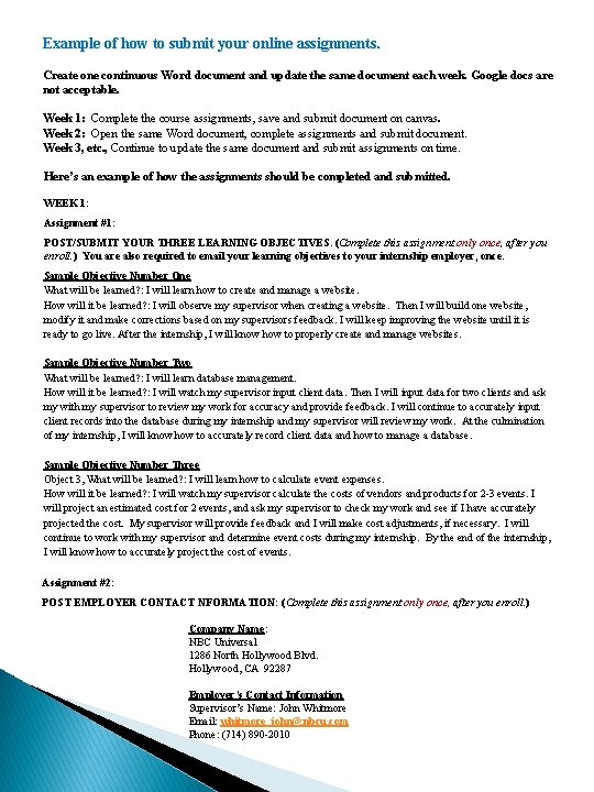 Example of how to submit your online assignments. Create one continuous Word document and