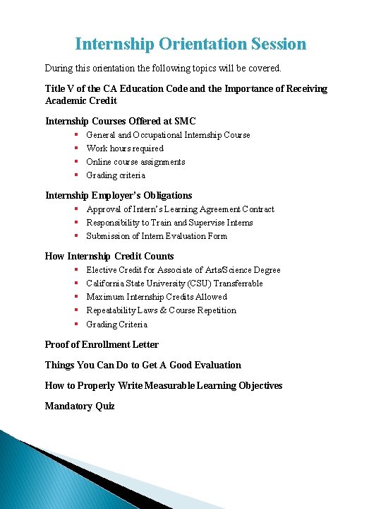 Internship Orientation Session During this orientation the following topics will be covered. Title V