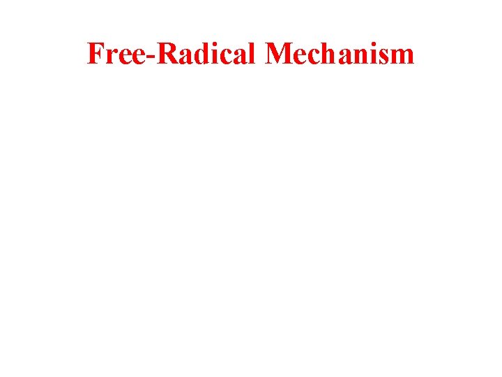 Free-Radical Mechanism 