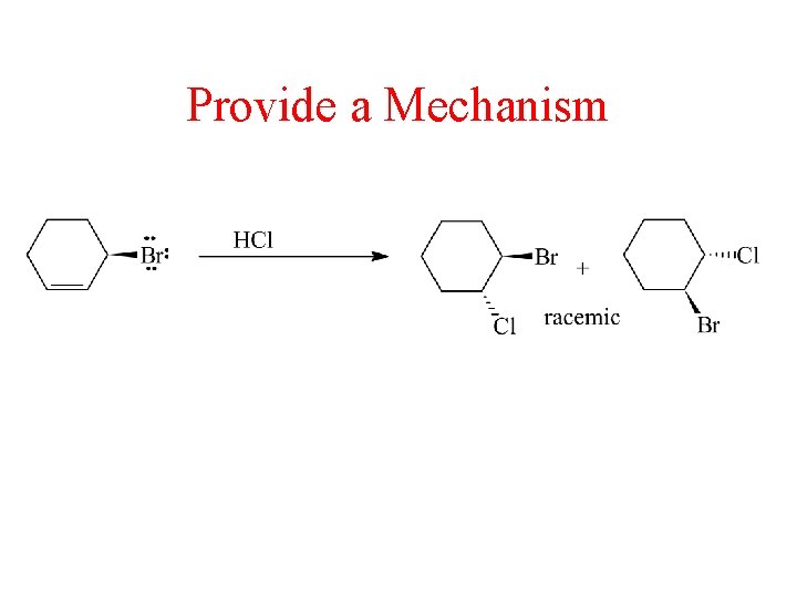 Provide a Mechanism 