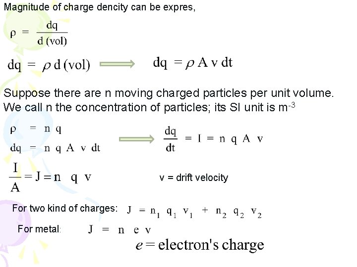 Magnitude of charge dencity can be expres, Suppose there are n moving charged particles
