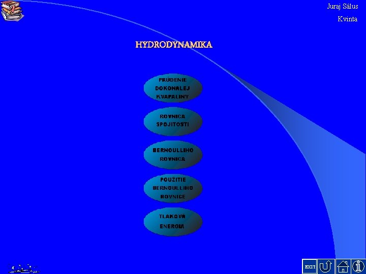 Juraj Sálus Kvinta HYDRODYNAMIKA EXIT 