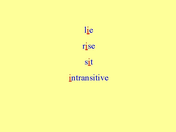 lie rise sit intransitive 
