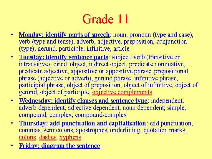 Grade 11 • Monday: identify parts of speech: noun, pronoun (type and case), verb