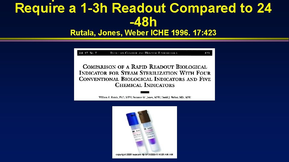 Require a 1 -3 h Readout Compared to 24 -48 h Rutala, Jones, Weber