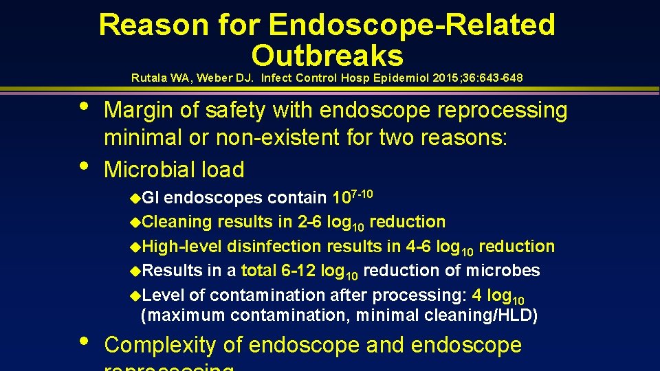 Reason for Endoscope-Related Outbreaks Rutala WA, Weber DJ. Infect Control Hosp Epidemiol 2015; 36: