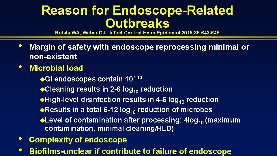 Reason for Endoscope-Related Outbreaks Rutala WA, Weber DJ. Infect Control Hosp Epidemiol 2015; 36: