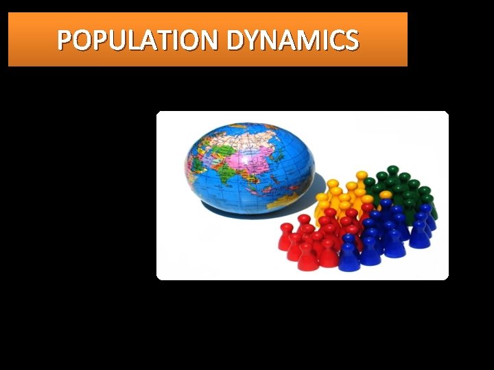 POPULATION DYNAMICS 