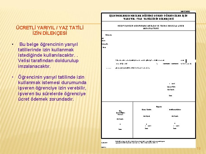  İME-ÜCRETLİ İŞLETMELERDE MESLEK EĞİTİMİ GÖREN ÖĞRENCİLER İÇİN YARI YIL / YAZ TATİLİ İZİN