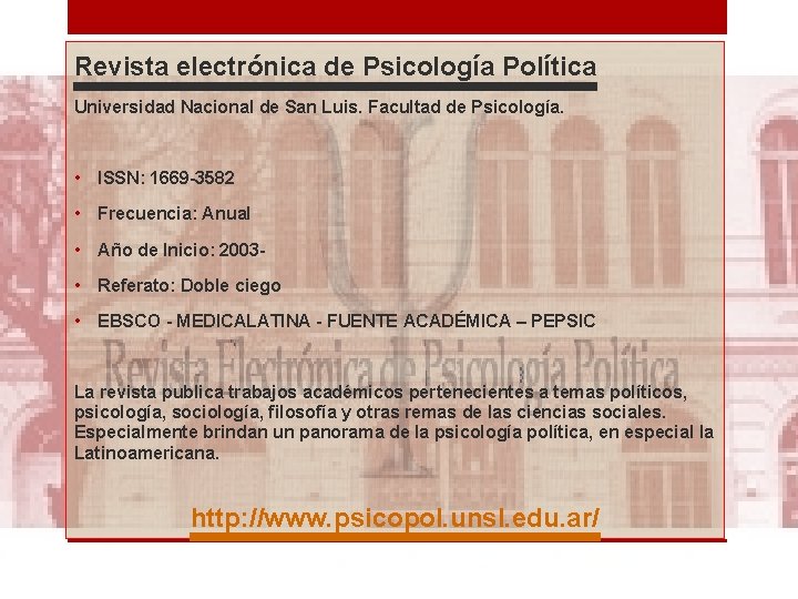 Revista electrónica de Psicología Política Universidad Nacional de San Luis. Facultad de Psicología. •