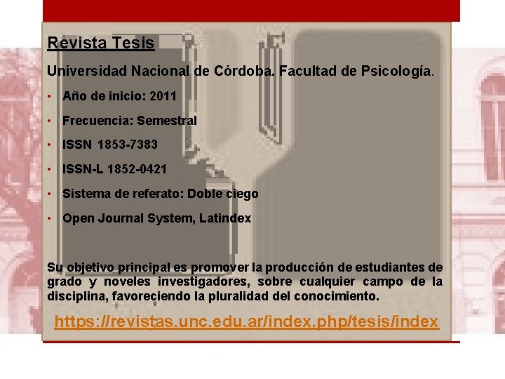 Revista Tesis Universidad Nacional de Córdoba. Facultad de Psicología. • Año de inicio: 2011