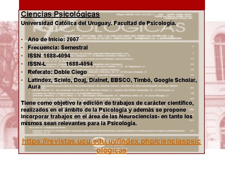 Ciencias Psicológicas Universidad Católica del Uruguay. Facultad de Psicología. • • • Año de