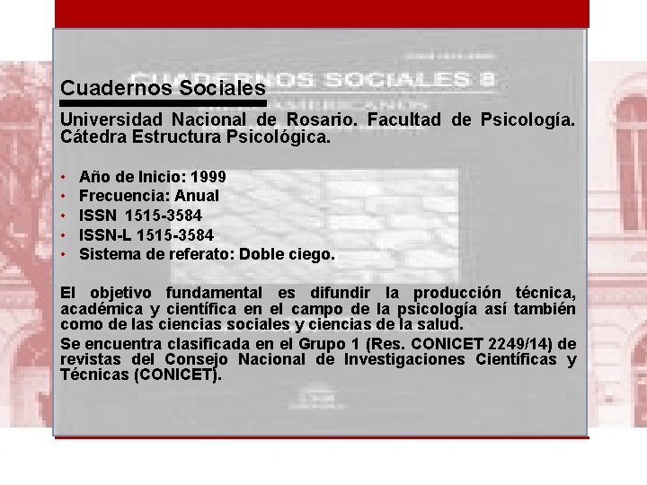 Cuadernos Sociales Universidad Nacional de Rosario. Facultad de Psicología. Cátedra Estructura Psicológica. • •