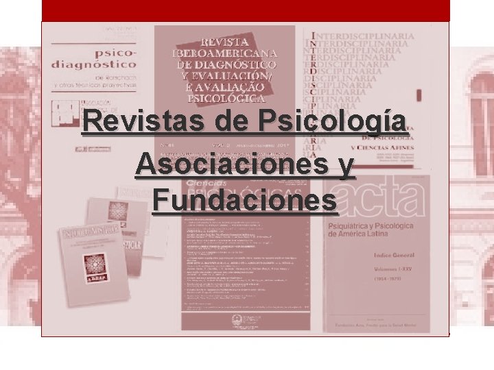 Revistas de Psicología Asociaciones y Fundaciones 