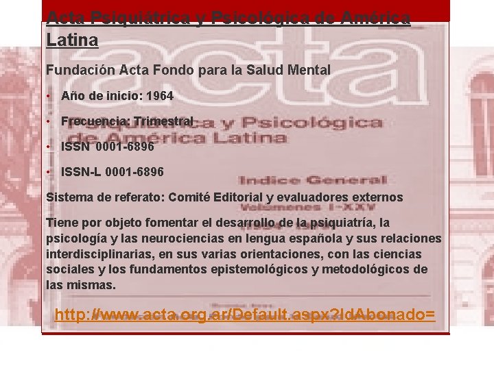 Acta Psiquiátrica y Psicológica de América Latina Fundación Acta Fondo para la Salud Mental