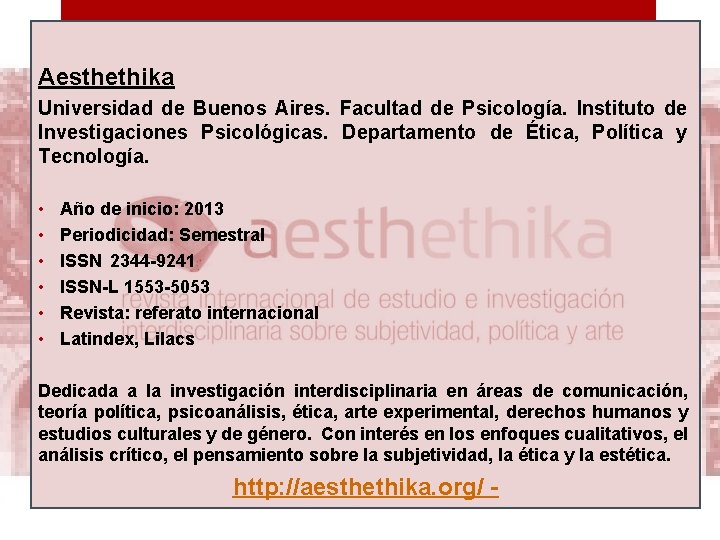 Aesthethika Universidad de Buenos Aires. Facultad de Psicología. Instituto de Investigaciones Psicológicas. Departamento de