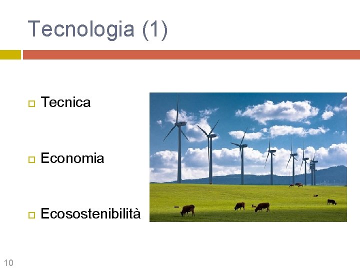 Tecnologia (1) 10 Tecnica Economia Ecosostenibilità 