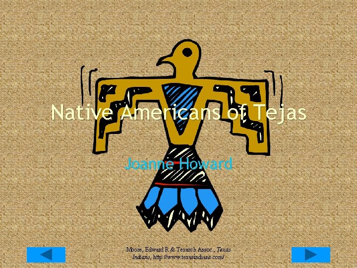 Native Americans of Tejas Joanne Howard Moore, Edward R & Texarch Assoc. , Texas Native Americans of Tejas Joanne Howard Moore, Edward R & Texarch Assoc. , Texas