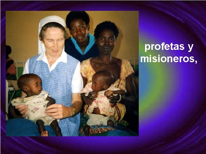 profetas y misioneros, 
