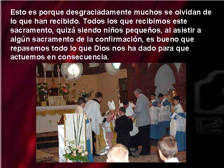 Esto es porque desgraciadamente muchos se olvidan de lo que han recibido. Todos los