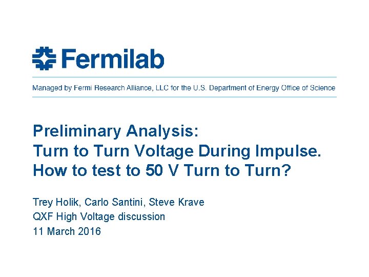 Preliminary Analysis: Turn to Turn Voltage During Impulse. How to test to 50 V