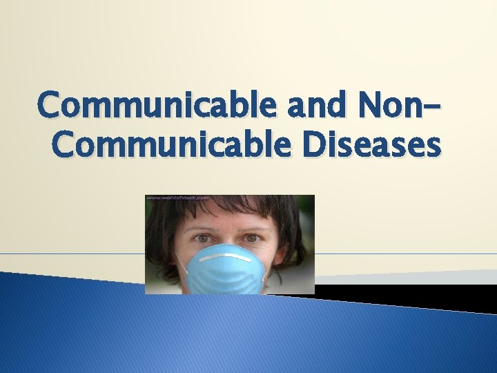 Communicable and Non. Communicable Diseases 