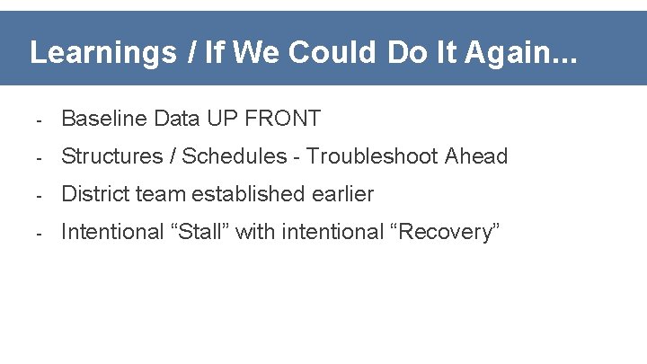 Learnings / If We Could Do It Again. . . - Baseline Data UP