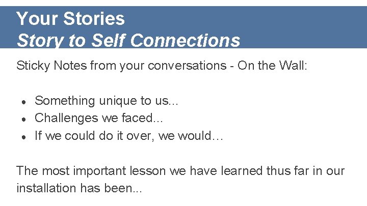 Your Stories Story to Self Connections Sticky Notes from your conversations - On the