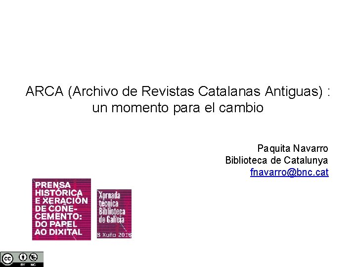 ARCA (Archivo de Revistas Catalanas Antiguas) : un momento para el cambio Paquita Navarro