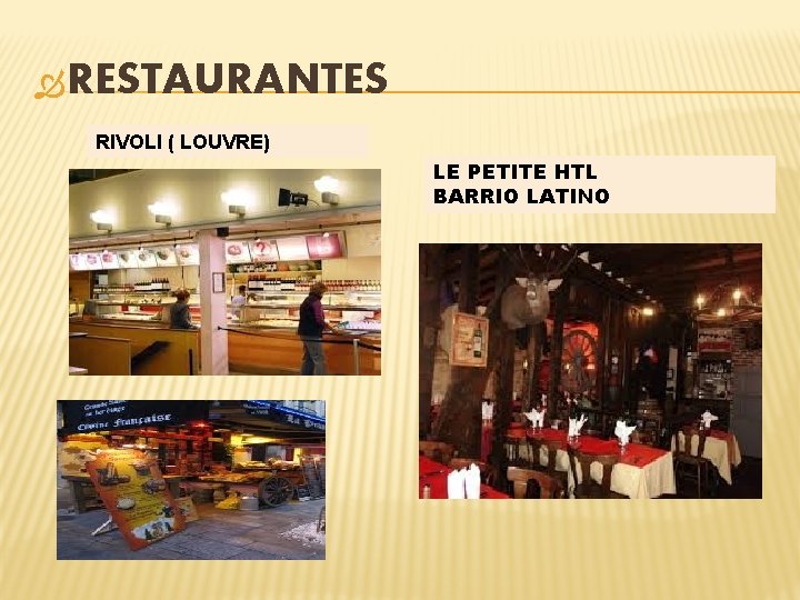  RESTAURANTES RIVOLI ( LOUVRE) LE PETITE HTL BARRIO LATINO 