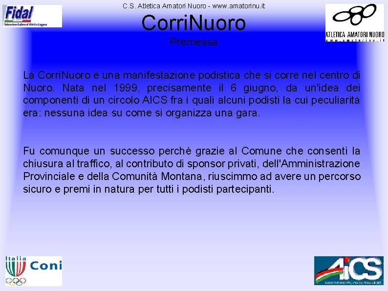 C. S. Atletica Amatori Nuoro - www. amatorinu. it Corri. Nuoro Premessa La Corri.